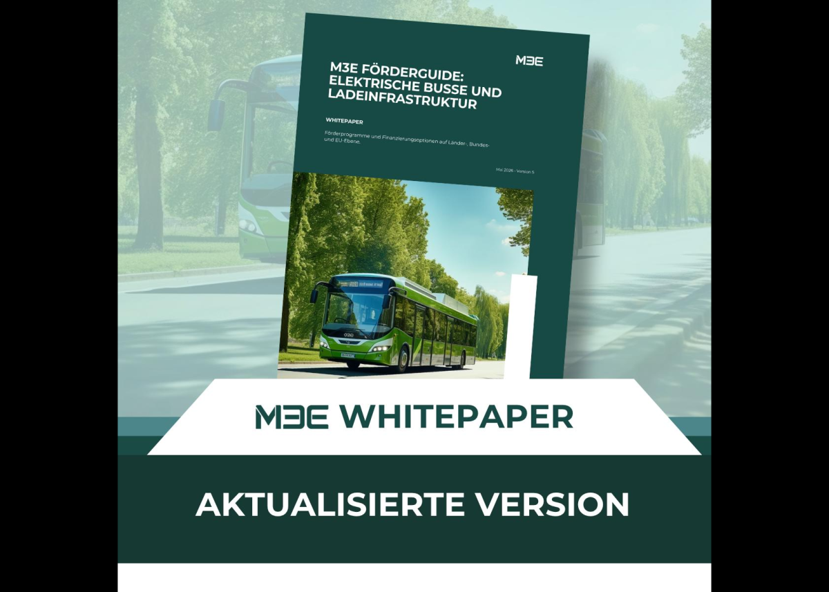 Neue Bundesförderung, zahlreiche Länderprogramme: M3E veröffentlicht aktualisierten Förderguide für elektrische Busse und Ladeinfrastruktur